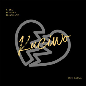 Listen to Kuciwo song with lyrics from Puri Ratna