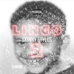 Skinny Stylus的专辑LINGO 2 (Explicit)