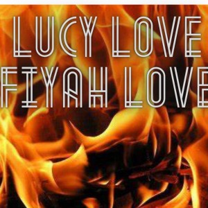 อัลบัม Fiyah ศิลปิน Lucy Love