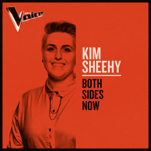 收聽Kim Sheehy的Both Sides Now (The Voice Australia 2019 Performance|Live)歌詞歌曲