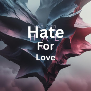 Youngking Galaday的專輯Hate for Love