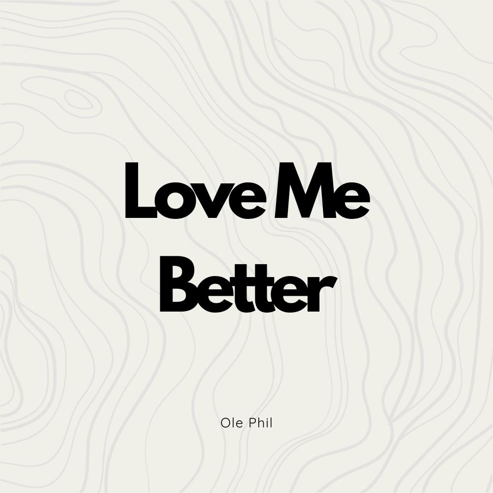 Love Me Better