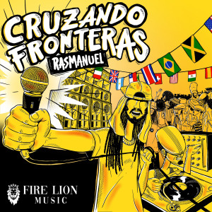 Listen to Cruzando Fronteras song with lyrics from Ras Manuel