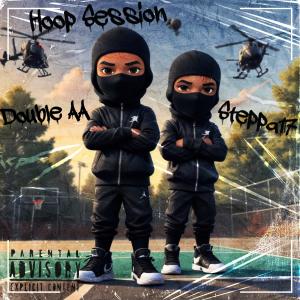 收聽Double AA的Hoop Session (feat. Steppa17) (Explicit)歌詞歌曲