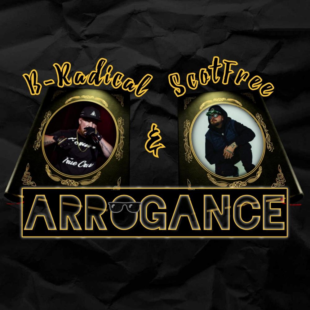 Arrogance (feat. ScotFree) (Explicit)