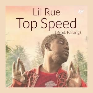Lil Rue的專輯Top Speed (feat. Lil Rue) (Explicit)