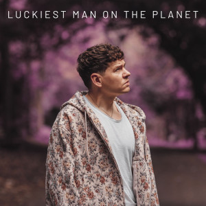 Listen to Luckiest Man on the Planet song with lyrics from Jamie Grey