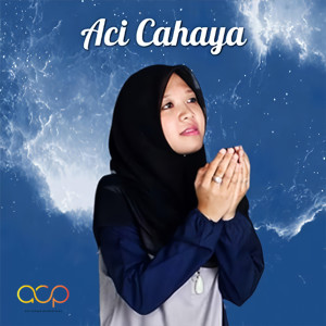 อัลบัม DariMu UntukMu Allah ศิลปิน Aci Cahaya