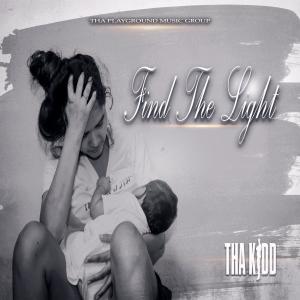 Tha Kidd的專輯Find The Light (Explicit)