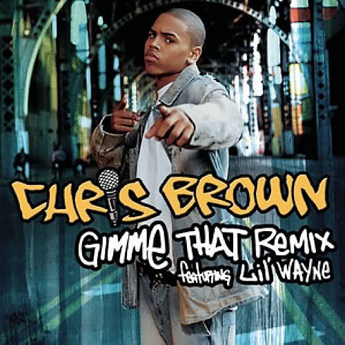 Gimme That Remix featuring Lil' Wayne (Main Version)