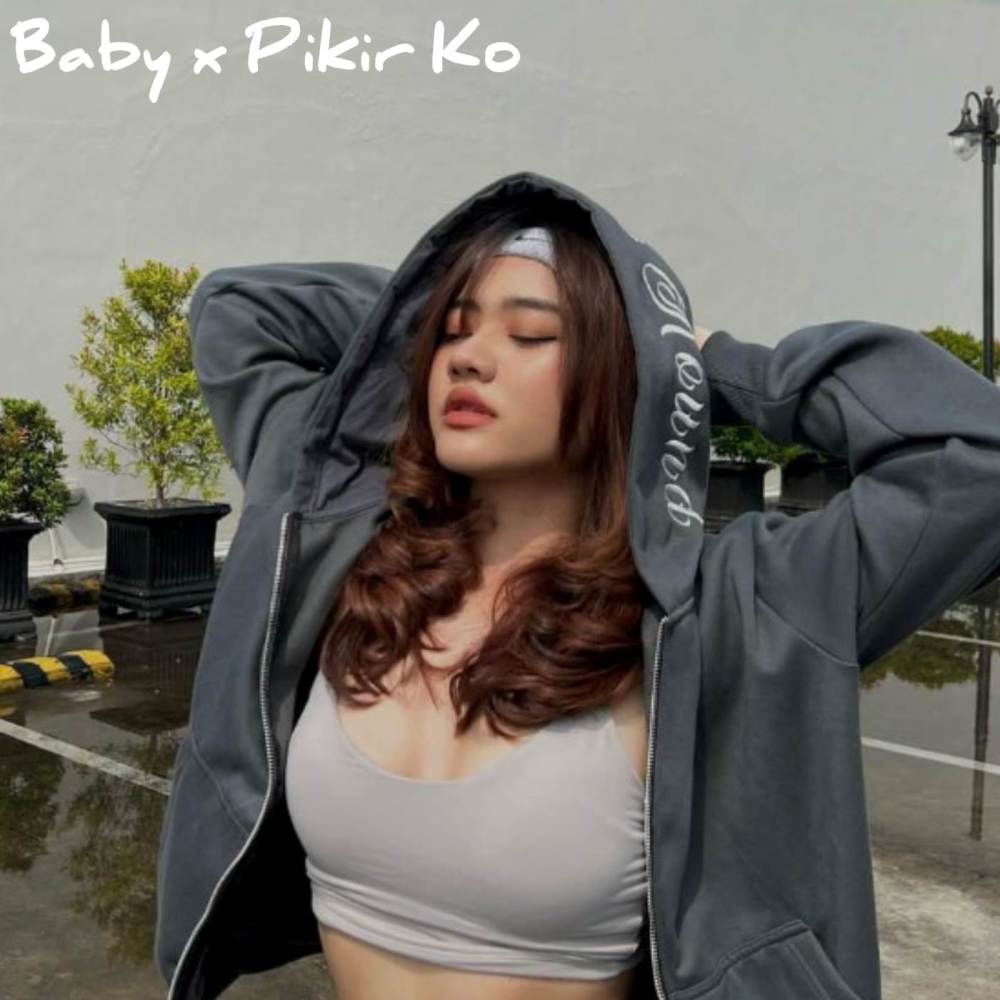 Baby x Pikir Ko