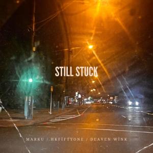 Deaven Wink的專輯Still Stuck (Explicit)