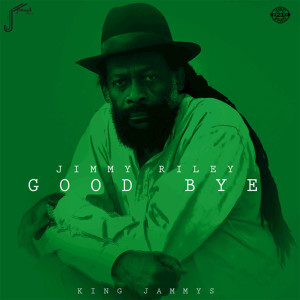 Jimmy Riley的專輯Good Bye