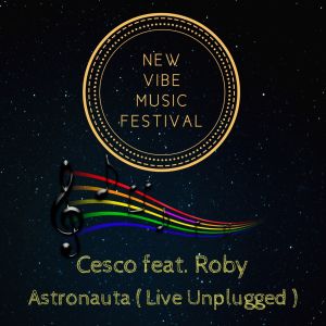 Listen to Astronauta (live unplugged) (New vibe music festival) (New vibe music festival|live unplugged) song with lyrics from CESCO