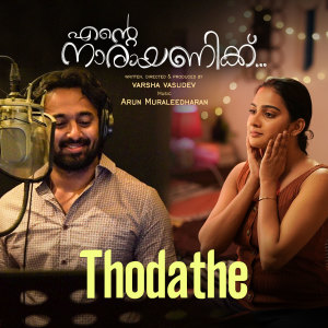 Arun Muraleedharan的專輯Thodathe (From "Ente Narayanikku")