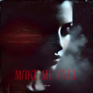 Album MAKE ME FEEL from XAIR