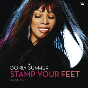ดาวน์โหลดและฟังเพลง Stamp Your Feet (Ranny's Radio Mix) พร้อมเนื้อเพลงจาก Donna Summer