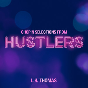 L. H. Thomas的專輯Chopin Selections from Hustlers