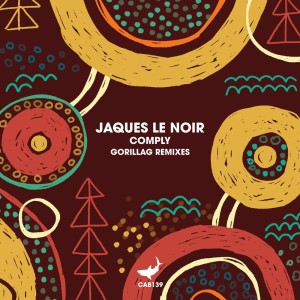 อัลบัม Comply (Gorillag Remixes) ศิลปิน Jaques Le Noir
