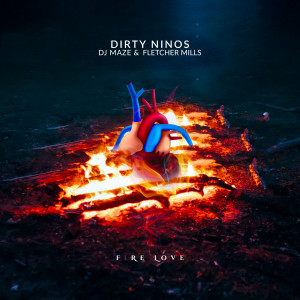 ดาวน์โหลดและฟังเพลง Fire Love พร้อมเนื้อเพลงจาก Dirty Ninos