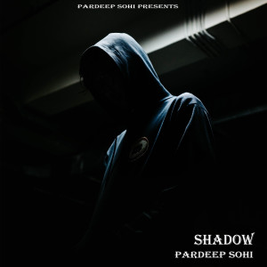 Pardeep Sohi的專輯Shadow