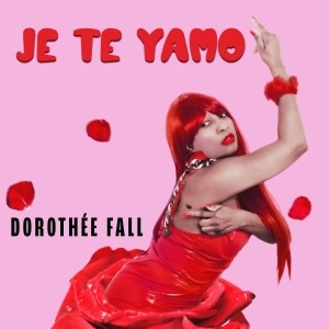 收听Dorothée Fall的Je te yamo歌词歌曲