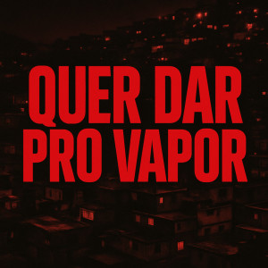 收聽DJ CABELIN DE VILA VELHA的QUER DAR PRO VAPOR (FUNK|Explicit)歌詞歌曲