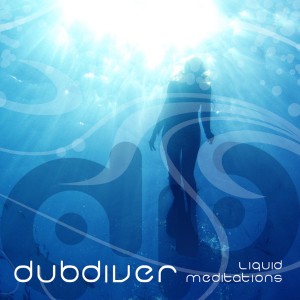 อัลบัม Liquid Meditations (ambient Reworks) ศิลปิน Dubdiver