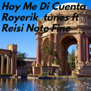 ดาวน์โหลดและฟังเพลง Hoy me di cuenta (feat. Reisi) พร้อมเนื้อเพลงจาก Royerik tunes