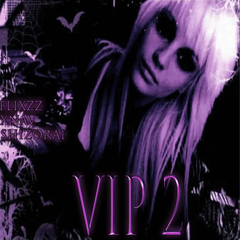 VIP 2 (feat. shizora1) (Explicit)