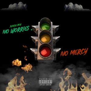 收聽Jungle Boy的No Worries , No Mercy (Explicit)歌詞歌曲