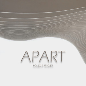 Dengarkan Apart lagu dari Solid P Waves dengan lirik