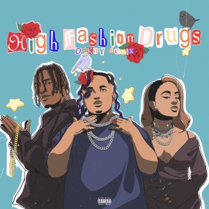 Album High Fashion Drugs (Remix) (Explicit) from Nessly