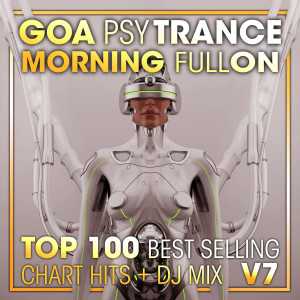 Doctor Spook的專輯Goa Psy Trance Morning Fullon Top 100 Best Selling Chart Hits + DJ Mix V7
