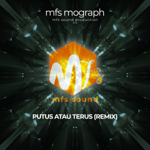 Album Putus Atau Terus (Remix) from mfs mograph