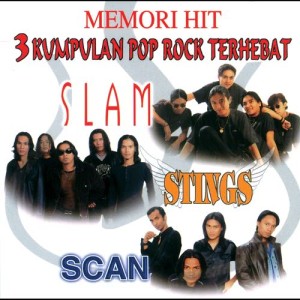 อัลบัม Memori Hit - 3 Kumpulan Pop Rock Terhebat - Slam, Stings & Scan ศิลปิน Various Artists