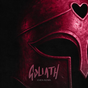 ดาวน์โหลดและฟังเพลง Goliath (Evida Remix) พร้อมเนื้อเพลงจาก Evida