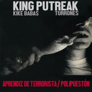 Album Aprendiz de Terrorista / Polipuestón from King Putreak