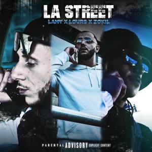 Lamy的專輯LA STREET (feat. L'OURS & ZOKIL) [Explicit]