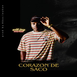 Album CORAZON DE SACO (Explicit) from Will Jay