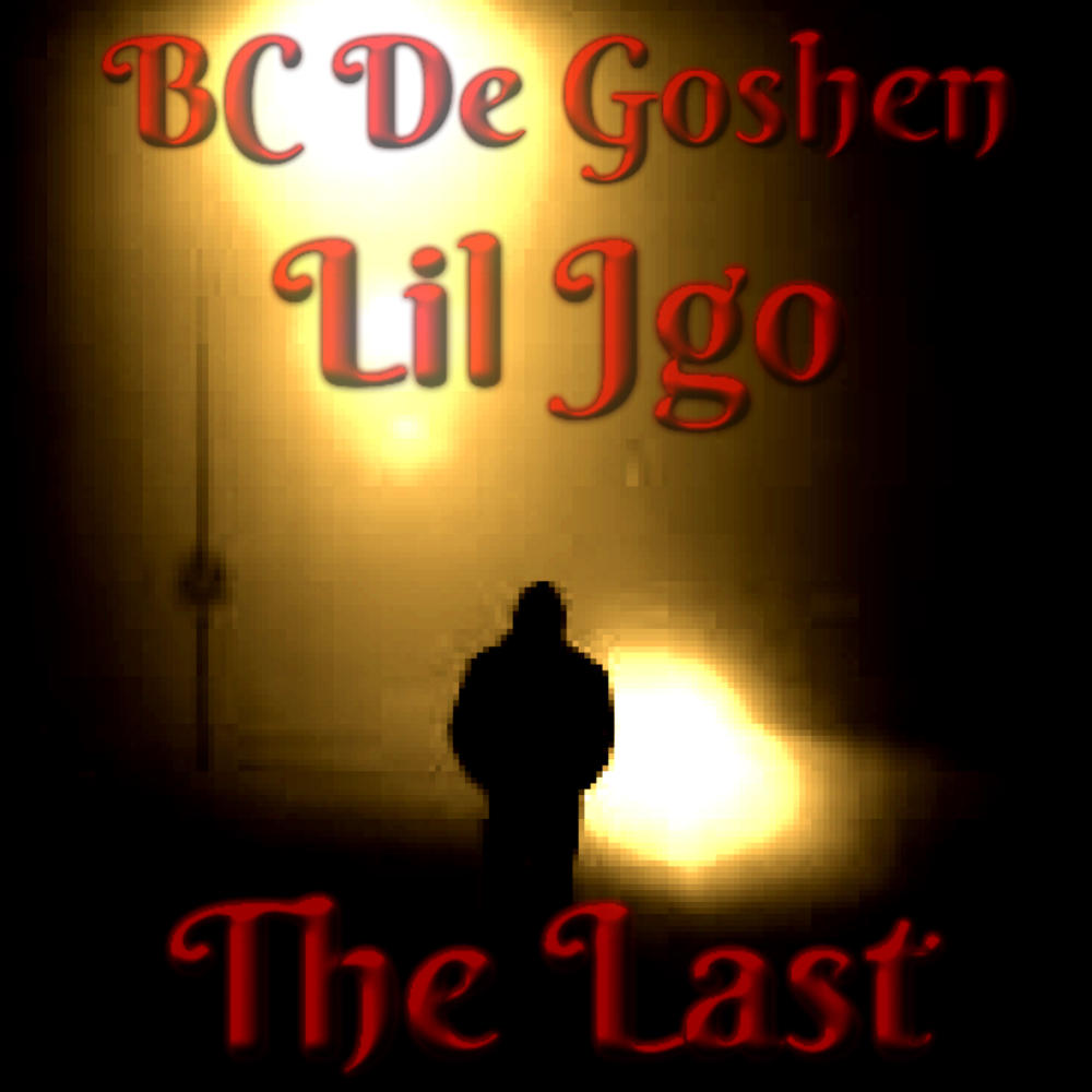 The Last (feat. Lil Jgo) (Explicit)