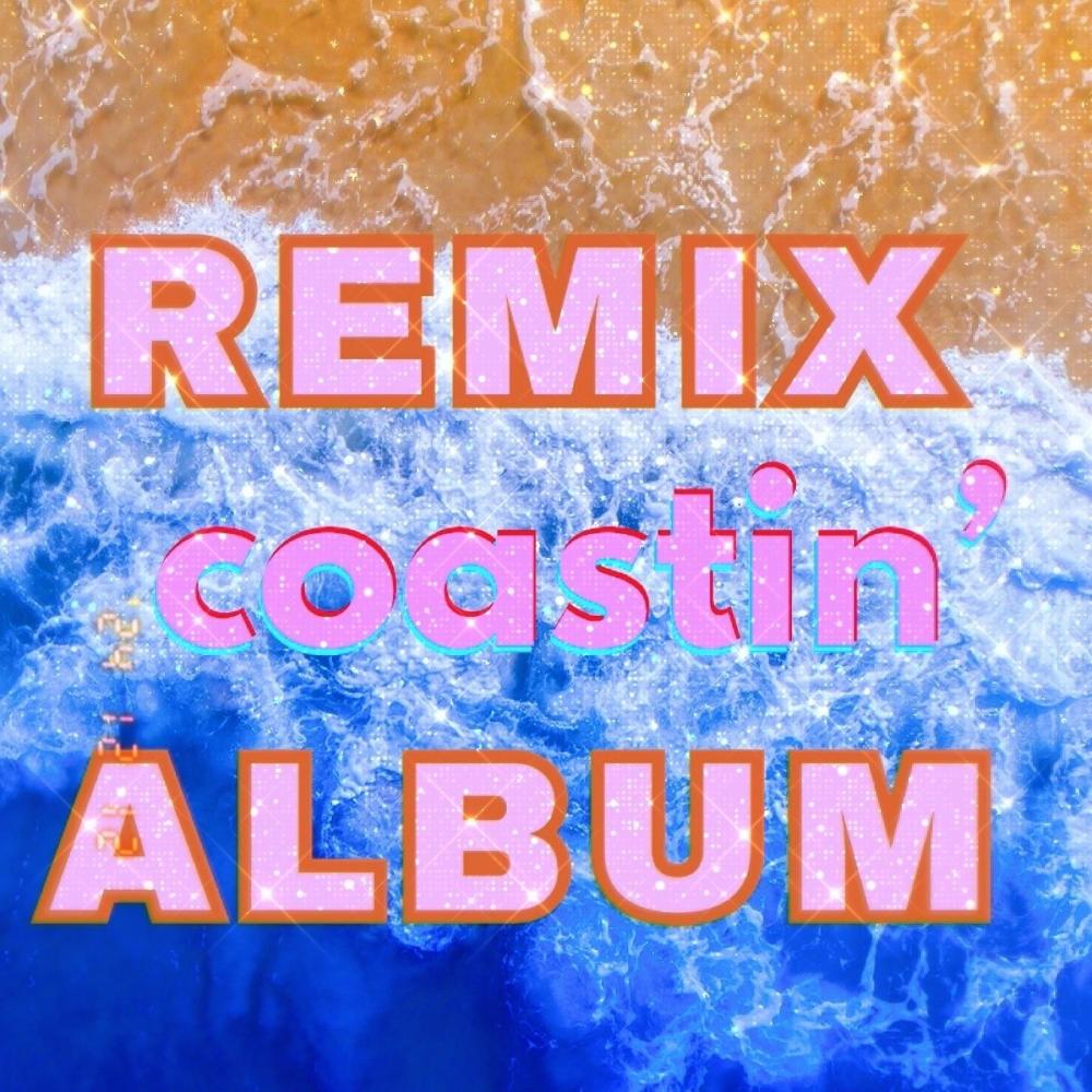 Coastin' (Ximon Remix)