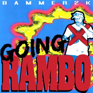 อัลบัม GOING RAMBO (Explicit) ศิลปิน Bammer2K