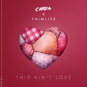 ThimLife的專輯This Ain't Love (Remixes)