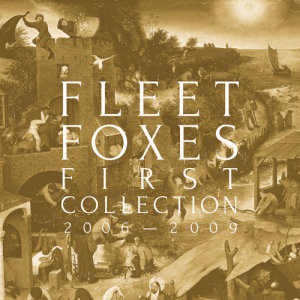 Fleet Foxes的專輯First Collection: 2006-2009