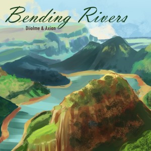 Listen to Bending Rivers song with lyrics from Axian