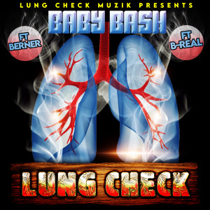收聽Baby Bash的Lung Check歌詞歌曲