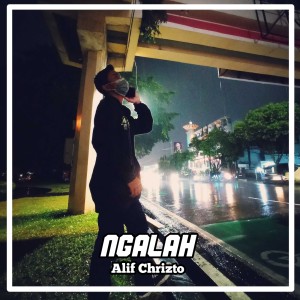 Listen to Ngalah song with lyrics from Alif Chrizto
