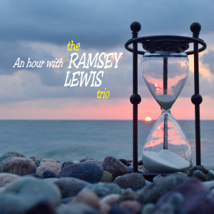 An Hour with The Ramsey Lewis Trio