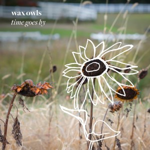 ดาวน์โหลดและฟังเพลง Time Goes By พร้อมเนื้อเพลงจาก Wax Owls